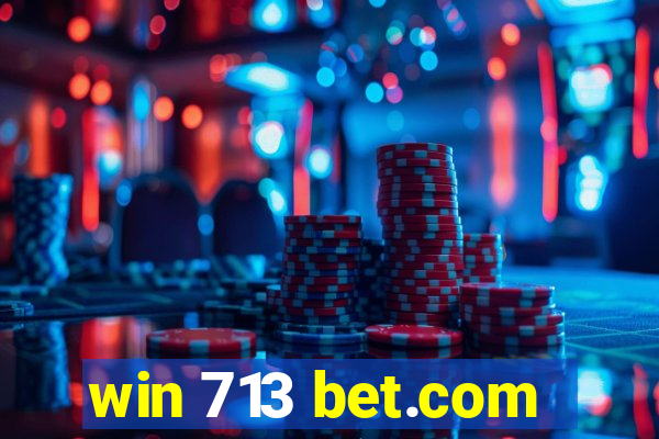 win 713 bet.com